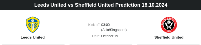 Leeds United vs Sheffield United Prediction 18.10.2024 - ตลาดลูกหนัง ทีเด็ดบอลเต็ง