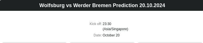 Wolfsburg vs Werder Bremen Prediction 20.10.2024 - ตลาดลูกหนัง ทีเด็ดบอลเต็ง