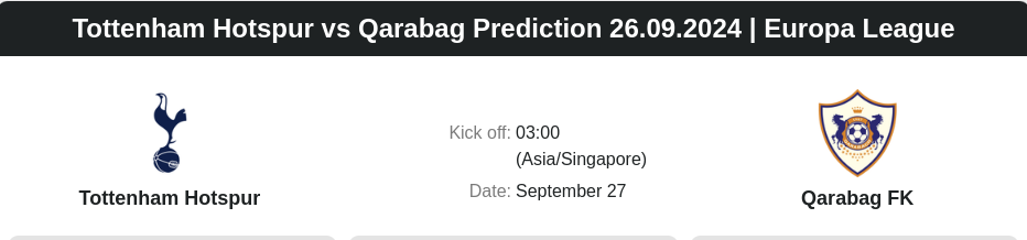 Tottenham Hotspur vs Qarabag Prediction 26.09.2024 | Europa League - ตลาดลูกหนัง ทีเด็ดบอลเต็ง