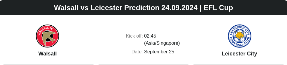 Walsall vs Leicester Prediction 24.09.2024 | EFL Cup  - ตลาดลูกหนัง ทีเด็ดบอลเต็ง