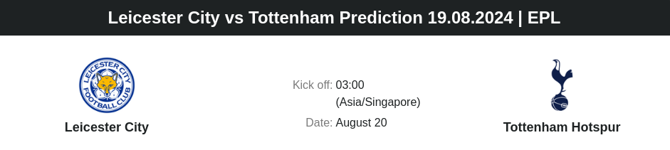 Leicester City vs Tottenham Prediction 19.08.2024 | EPL - ตลาดลูกหนัง ทีเด็ดบอลเต็ง