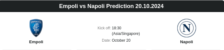 Empoli vs Napoli Prediction 20.10.2024 - ตลาดลูกหนัง ทีเด็ดบอลเต็ง