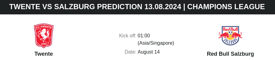 ตลาดลูกหนัง ทีเด็ดบอลเต็ง - Twente vs Salzburg prediction 13.08.2024 | Champions League