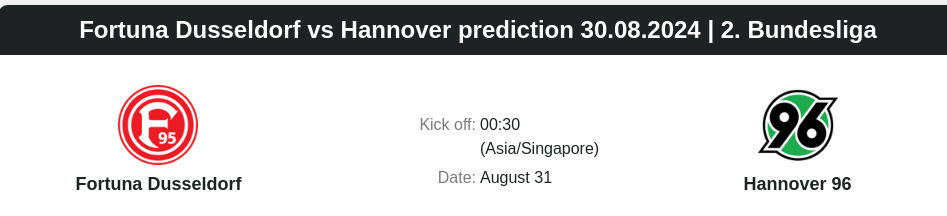 Fortuna Dusseldorf vs Hannover prediction 30.08.2024 | 2. Bundesliga- ตลาดลูกหนัง ทีเด็ดบอลเต็ง