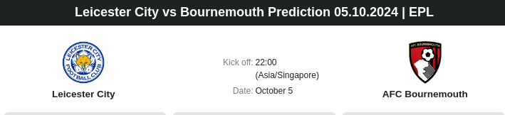 Leicester City vs Bournemouth Prediction 05.10.2024 | EPL - ตลาดลูกหนัง ทีเด็ดบอลเต็ง