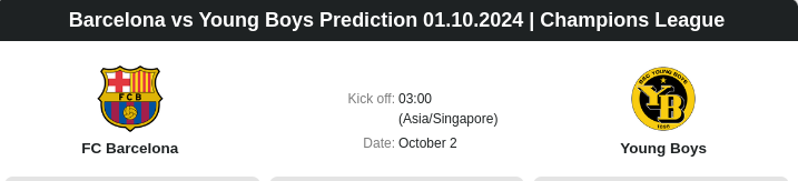 Barcelona vs Young Boys Prediction 01.10.2024 | Champions League - ตลาดลูกหนัง ทีเด็ดบอลเต็ง