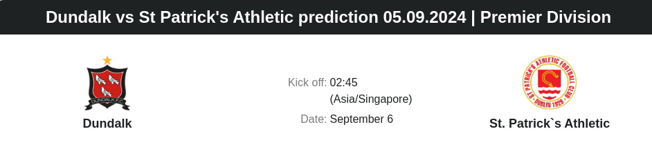 Dundalk vs St Patrick's Athletic prediction 05.09.2024 | Premier Division  - ตลาดลูกหนัง ทีเด็ดบอลเต็ง