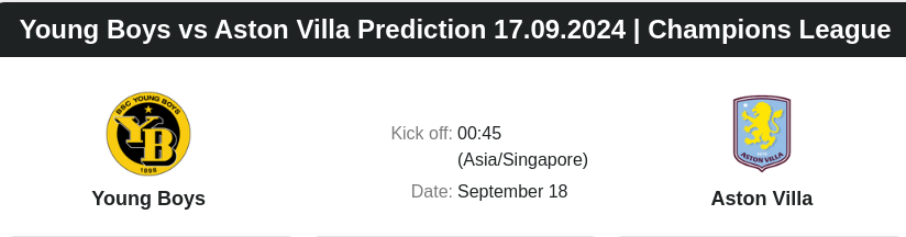 Young Boys vs Aston Villa Prediction 17.09.2024 | Champions League - ตลาดลูกหนัง ทีเด็ดบอลเต็ง