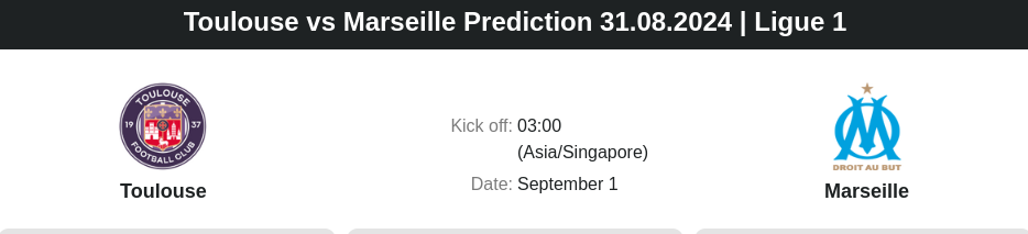 Toulouse vs Marseille Prediction 31.08.2024 | Ligue 1 - ตลาดลูกหนัง ทีเด็ดบอลเต็ง