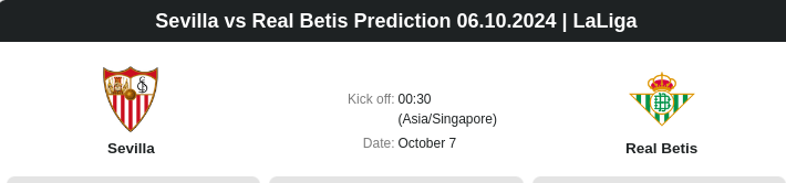 Sevilla vs Real Betis Prediction 06.10.2024 | LaLiga - ตลาดลูกหนัง ทีเด็ดบอลเต็ง