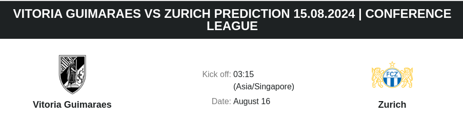 ตลาดลูกหนัง ทีเด็ดบอลเต็ง - Vitoria Guimaraes vs Zurich prediction 15.08.2024 | Conference League