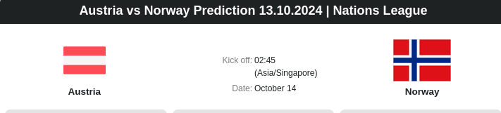 Austria vs Norway Prediction 13.10.2024 | Nations League - ตลาดลูกหนัง ทีเด็ดบอลเต็ง