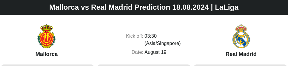 Mallorca vs Real Madrid Prediction 18.08.2024 | LaLiga - ตลาดลูกหนัง ทีเด็ดบอลเต็ง